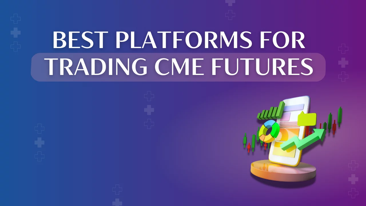 Best platforms for trading CME futures